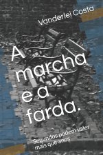 marcha e a farda.