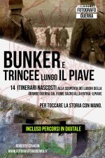 Bunker e Trincee Lungo il Piave