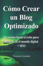 Cómo crear un Blog optimizado: ?Sabías que un blog optimizado puede ser más rentable? Te explico cómo lo hago + regalos