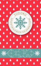 Sudoku Adventskalender Für Erwachsene: Jeden Tag neue Sudoku Rätsel für eine besinnliche Adventszeit - leicht - mittelschwer - extrem schwer - Für Anf