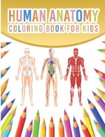 Human Anatomy Coloring Book For Kids: My First Human Body Parts And Human Anatomy Coloring Book With Bones, Muscles, Skull, Nerves And More For Kids 4