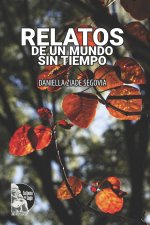 Relatos de un mundo sin tiempo