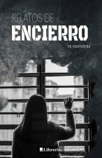 Relatos de Encierro: En cuarentena
