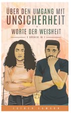 UEber den Umgang mit Unsicherheit & Worte der Weisheit