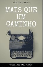 Mais Que Um Caminho