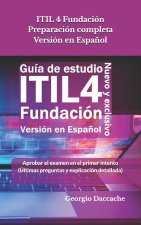 ITIL 4 Fundación Preparación completa Versión en Espa?ol: Aprobar el examen en el primer intento (Últimas preguntas y explicación detallada) - Oficial