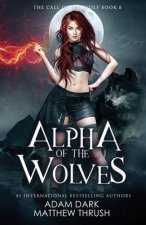 Alpha of the Wolves: A Paranormal Urban Fantasy Shapeshifter Romance