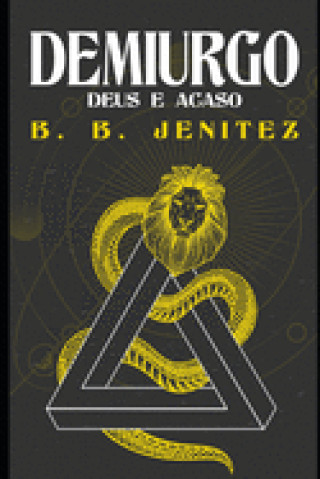 Demiurgo: Deus e Acaso