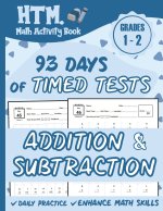 93 Days of Timed Tests - Addition And Subtraction: Grades 1-2, Math Drills, Single Digit, Digits 0-15, Reproducible Practice Problems with Answers