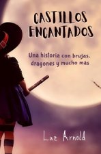 Castillos Encantados: Una historia de brujas, dragones y mucho más