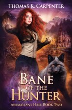 Bane of the Hunter: A Hundred Halls Novel