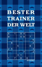 BESTER TRAINER DER WELT - Sudoku: Tolles Rätselbuch zum Verschenken an Trainer - 184 knifflige Rätsel - Kleines Geschenk für Trainer - Geschenkidee zu