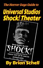 Horror Guys Guide to Universal Studios Shock! Theater