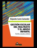 Gestion escolar del maltrato y el abuso infantil