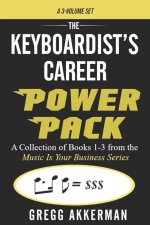 The Keyboardist's Career Power Pack: A Collection of Books 1-3 from the 