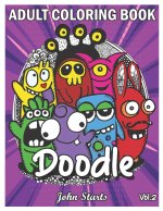 Doodle: An Adult Coloring Book Stress Relieving Doodle Designs Coloring Book with 25 Antistress Coloring Pages for Adults & Te