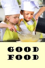 Good Food