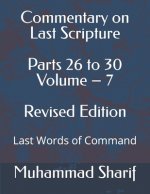 Commentary on Last Scripture Volume - 7: God's Words of Command