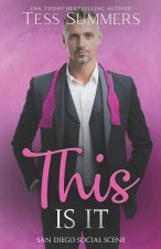 This Is It: A Second Chance Romance: San Diego Social Scene Novella