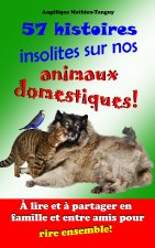 57 histoires insolites sur nos animaux domestiques !