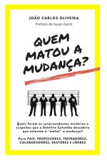Quem Matou a Mudanca?