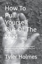 How To Pull Yourself Out Of The Mud