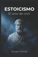 Estoicismo: El arte de vivir.