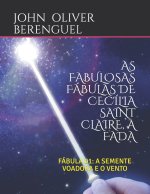 As Fabulosas Fábulas de Cecília Saint Claire, a Fada: A Semente Voadora E O Vento