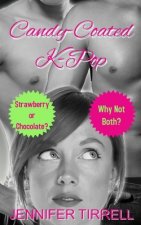 Candy-Coated K-Pop: Strawberry or Chocolate? Why Not Both?