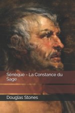 Sén?que - La Constance du Sage