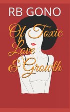 Of Toxic Love And Growth: Poetry