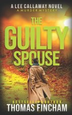The Guilty Spouse: A Private Investigator Mystery Series of Crime and Suspense