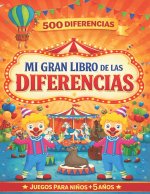 Mi Gran Libro de las Diferencias: Buscar y encontrar 500 diferencias, Juegos educativos para ni?os a partir de 5 a?os.