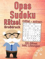 Opas Sudoku Buch im Großdruck - 120 mittel-schwere bis extrem-schwere Rätsel: Sehr schwieriges Sudoku Rätselbuch für clevere Großeltern - Gehirntraini