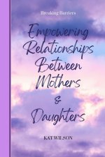 Empowering Relationships Between Mothers and Daughters