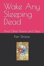 Wake Any Sleeping Dead