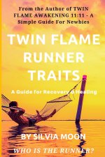 Twin Flame Runner Traits: Who is the Runner Twin Flame?