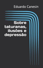 Sobre taturanas, ilus?es e depress?o