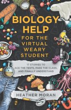 Biology Help For The Virtual Weary Student