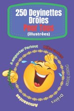 250 Devinettes drôles pour tous: énigmes illustrées- blagues courtes et drôles - format pratique