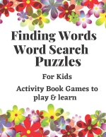 Finding Words Word Search Puzzles for kids: Activity Book Games to play & learn/: Activity Book for Kids, Word Search Puzzles (Pet Animals, Wild Anima
