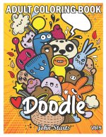 Doodle: An Adult Coloring Book Stress Relieving Doodle Designs Coloring Book with 25 Antistress Coloring Pages for Adults & Te
