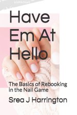Have Em At Hello: The Basics of Rebooking in the Nail Game