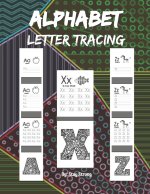 Alphabet Letter Tracing: 3 Alphabet Handwriting Worksheets A to Z and Mandala Alphabet Coloring Pages, Letter Tracing Book, Practice For Kids,