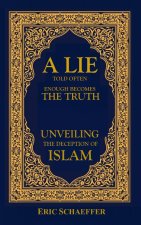 Lie Told Often Enough Becomes The Truth