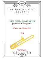I SUB PENTATONIC MODE Japonese-Kokinjoshi-BASS TROMBONE N-1