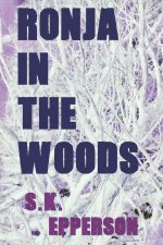 Ronja in the Woods: featuring Eris Renard