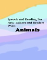 Speech and Reading for New Talkers and Readers With