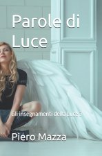 Parole di Luce: Gli insegnamenti della Luce 3