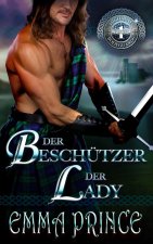 Der Beschützer der Lady: Highland Bodyguards, Buch Eins